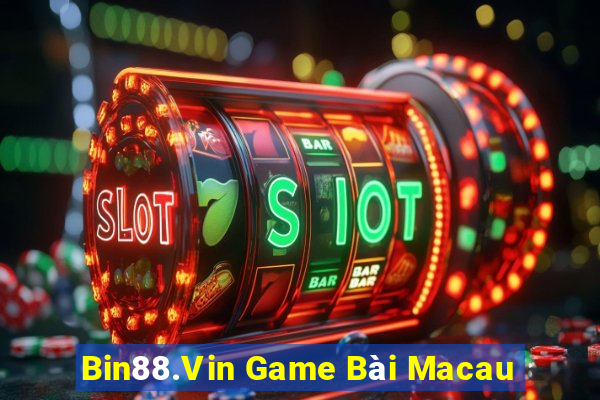 Bin88.Vin Game Bài Macau