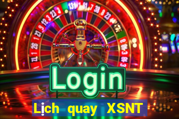 Lịch quay XSNT ngày thứ năm