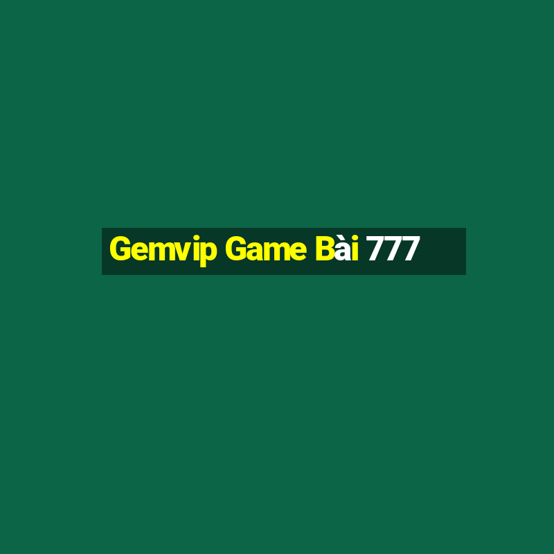 Gemvip Game Bài 777