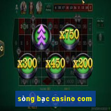 sòng bạc casino com