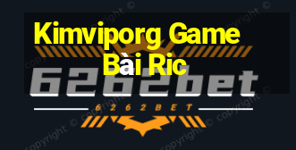 Kimviporg Game Bài Ric