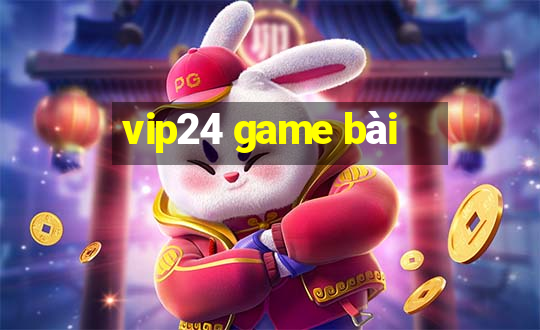 vip24 game bài