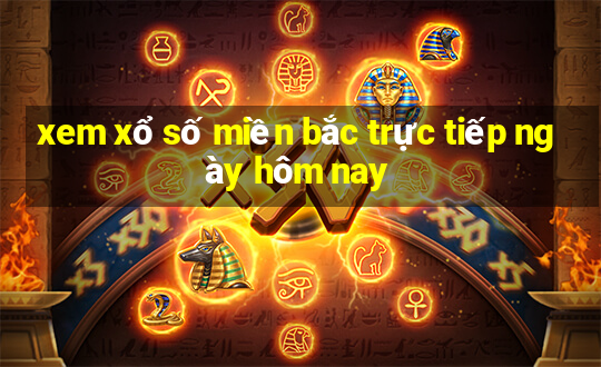 xem xổ số miền bắc trực tiếp ngày hôm nay