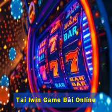 Tai Iwin Game Bài Online