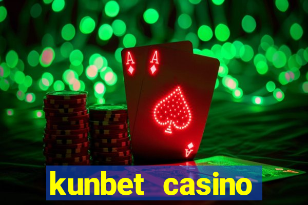 kunbet casino trực tuyến châu á