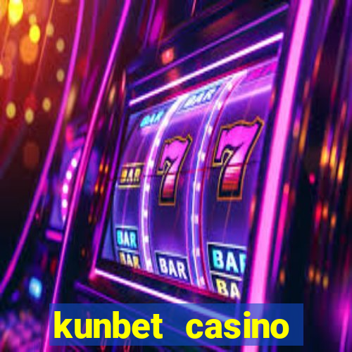 kunbet casino trực tuyến châu á