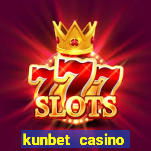 kunbet casino trực tuyến châu á