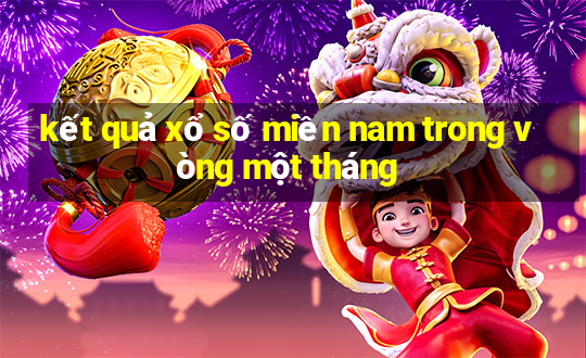 kết quả xổ số miền nam trong vòng một tháng