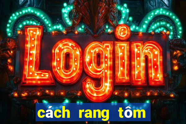 cách rang tôm lột vỏ ngon