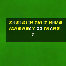 xổ số kiến thiết hậu giang ngày 23 tháng 7