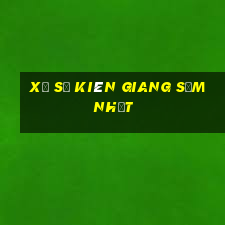 xổ số kiên giang sớm nhất