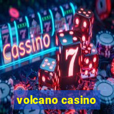 volcano casino