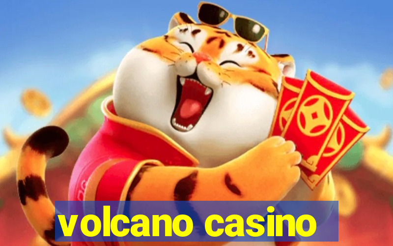 volcano casino