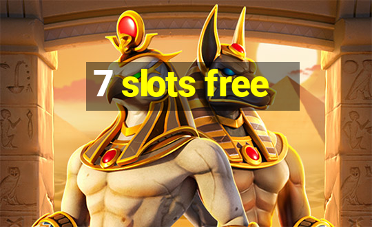 7 slots free