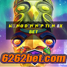 hướng dẫn nạp tiền 8xbet