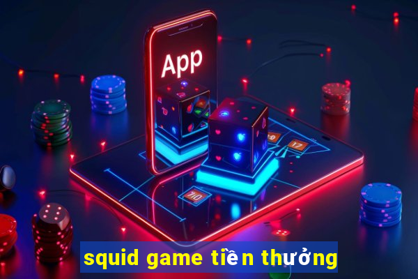 squid game tiền thưởng