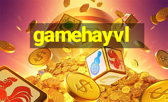 gamehayvl