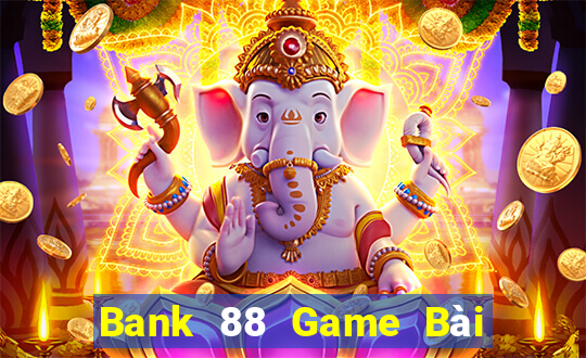 Bank 88 Game Bài 3 Cây