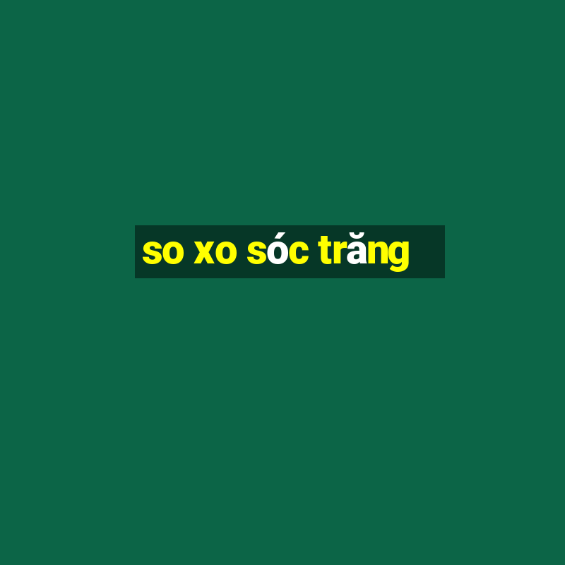 so xo sóc trăng