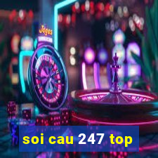 soi cau 247 top