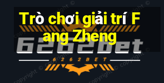 Trò chơi giải trí Fang Zheng