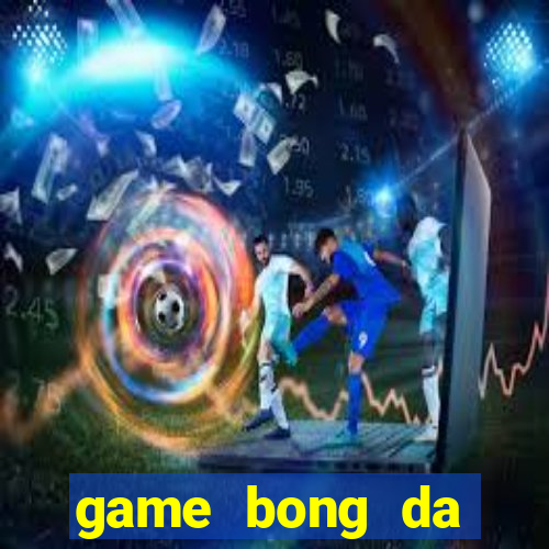 game bong da online mien phi