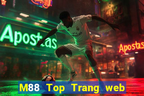 M88 Top Trang web chính thức Trang web