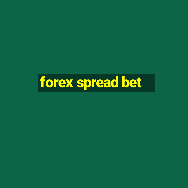 forex spread bet