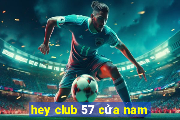 hey club 57 cửa nam