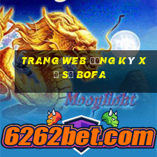 Trang web đăng ký xổ số Bofa