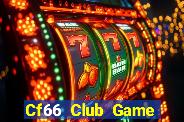 Cf66 Club Game Bài Đổi Thưởng Uy Tín