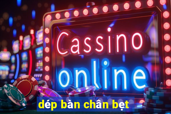 dép bàn chân bẹt