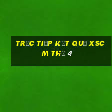 Trực tiếp kết quả XSCM Thứ 4