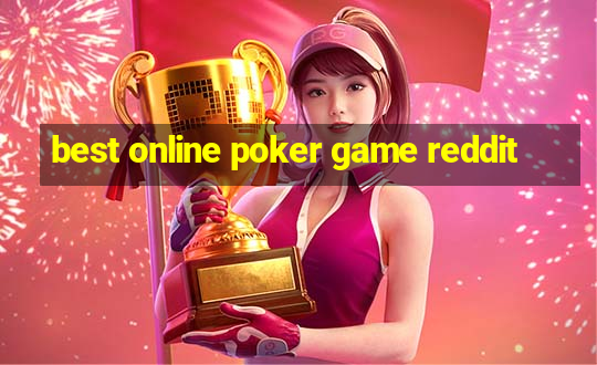 best online poker game reddit