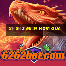 xổ số 3 miền hôm qua