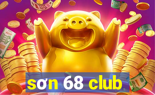 sơn 68 club