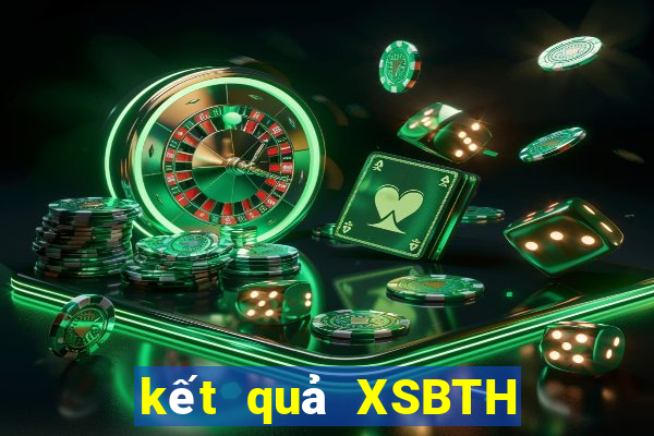 kết quả XSBTH ngày 9