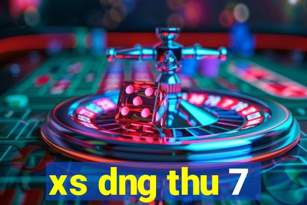 xs dng thu 7