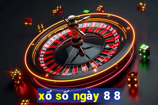 xổ số ngày 8 8