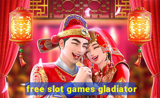 free slot games gladiator