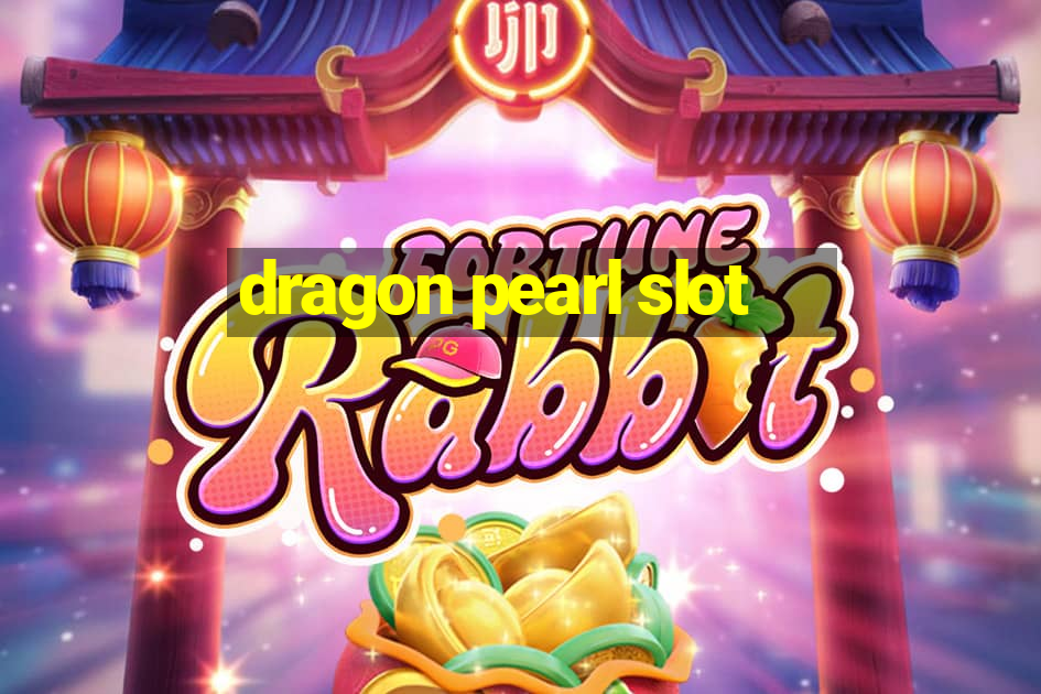 dragon pearl slot