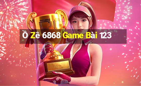 Ồ Zê 6868 Game Bài 123