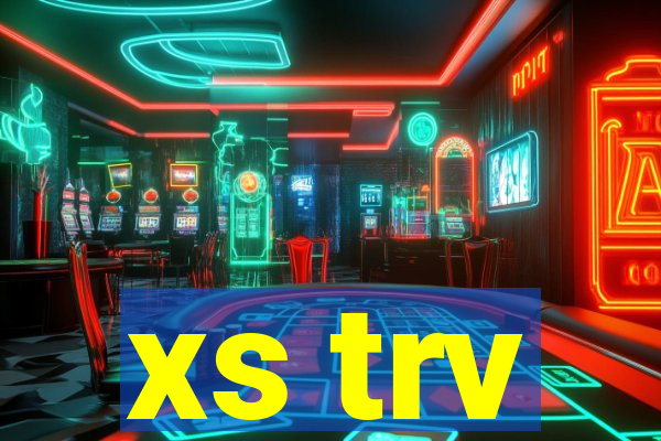 xs trv