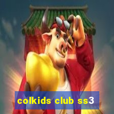 colkids club ss3