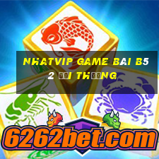 Nhatvip Game Bài B52 Đổi Thưởng