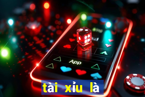 tài xỉu là như nào