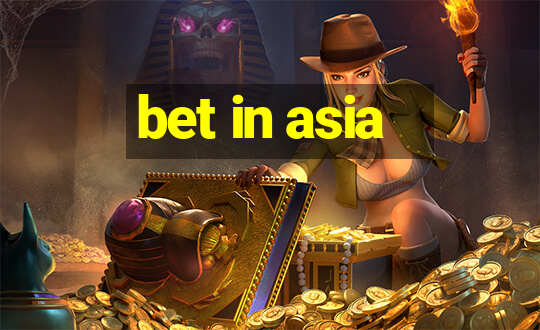 bet in asia