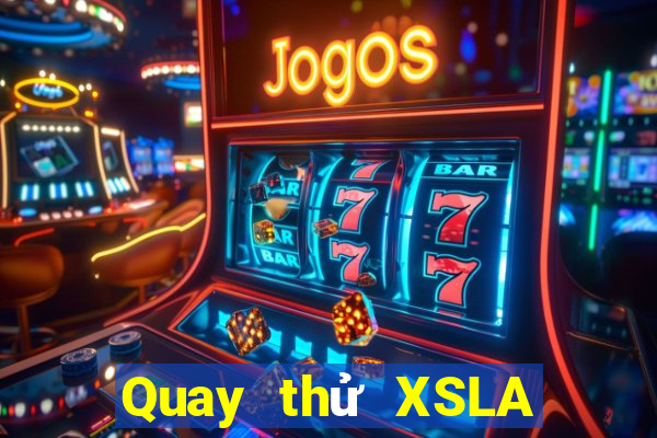 Quay thử XSLA Thứ 4