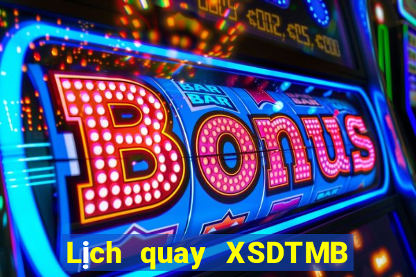 Lịch quay XSDTMB ngày 31