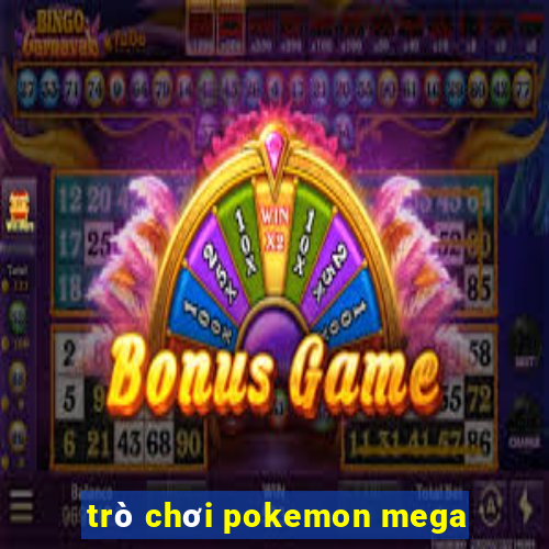 trò chơi pokemon mega